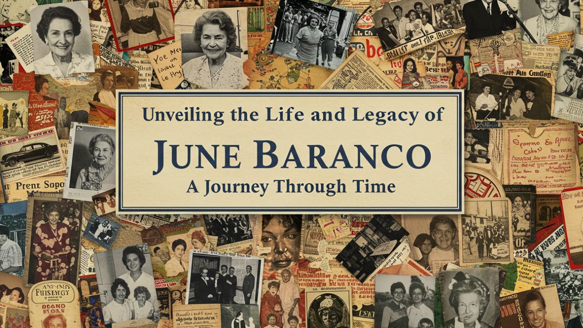 Unveiling the Life and Legacy of june baranco: A Journey Through Time